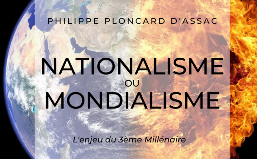 Nationalisme ou Mondialisme, l’enjeu du 3ème Millénaire